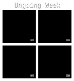 Ungoing week.png
