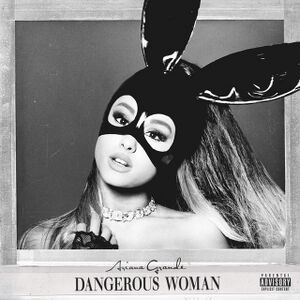 Dangerouswoman.jpg